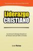 Liderazgo Cristiano: Lecciones de Liderazgo Basadas en la Primera Carta a Timoteo