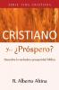 Cristiano y... ¿Próspero?: Descubra la verdadera prosperidad bíblica: 3 (Vida Cristiana)