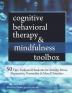 Cognitive Behavioral Therapy & Mindfulness Toolbox: 50 Tips Tools and Handouts for Anxiety Stress Depression Personality & Mood Disorders: 50 ... Depression Personality and Mood Disorders