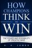 How Champions Think to Win