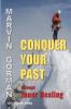 Conquer Your Past through Inner Healing