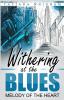 Withering at the Blues: Melody of the Heart