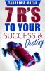 7 R's: To Your Success and Destiny