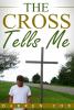 The Cross Tells Me