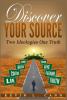 Discover Your Source: Two Ideologies One Truth