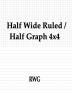 Half Wide Ruled / Half Graph 4x4: 150 Pages 8.5 X 11