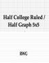 Half College Ruled / Half Graph 5x5: 150 Pages 8.5 X 11