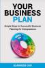 Your Business Plan: Simple Steps to Successful Business Planning for Entrepreneurs