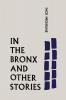 In the Bronx and Other Stories