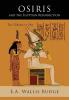 Osiris and the Egyptian Resurrection: Two Volumes Bound in One