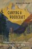 Camping and Woodcraft: Complete and Expanded Edition in Two Volumes