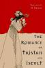 The Romance of Tristan and Iseult