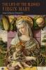 The Life of the Blessed Virgin Mary: From the Visions of Anne Catherine Emmerich