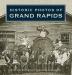 Historic Photos of Grand Rapids