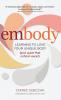 embody: Learning to Love Your Unique Body (and quiet that critical voice!)