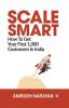 Scale Smart: How To Get Your First 1000 Customers In India