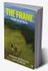 The Frame : An Art of Optimism