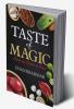 Taste of Magic : From my home to yours