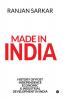 Made in India : History of Post Independence Economic &amp; Industrial Development in India