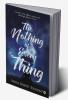 The Nothing of Everything : Cosmic love affair expressed through poetic verses