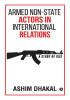 Armed Non-State Actors in International Relations : A Study of ISIS