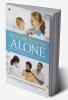 No One Fights Alone : (A Peek into the Experiences of Doctors Patients Caregivers and Related Issues)