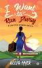 I Want to Run Away : A LIGHT READ ROMANCE NOVELLA