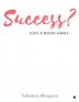 Success? Just a Book Away