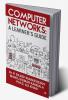 Computer Networks: A Learner’s Guide