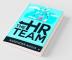 The Hr Team: A Practical Guide For Human Resource Professionals