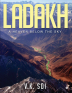 Ladakh : A Heaven Below the Sky