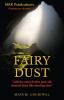 Fairy Dust : &quot;with her every broken part she rained down like shooting stars&quot;