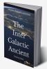 The Inter Galactic Ancient