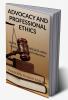 ADVOCACY AND PROFESSIONAL ETHICS