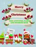 Merry Christmas Kids Activities Games and Coloring Book : Fun Children's Activity Coloring Books for Toddlers and Kids Ages 2 3 4 &amp; 5 for Kindergarten &amp; Preschool Prep Success with Christ...