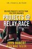 Projects @ Relay Race