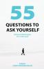 55 Questions to ask yourself Across 8 Dimensions For A New You!