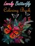 Lovely Butterfly Coloring Book : Adult Coloring Book with Adorable Butterflies for Relaxation and Stress Relieving