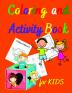 Coloring and Activity Book for KIDS : Amazing Coloring and Activity Book for KIDS | Activity Book for Girls and Boys | Coloring Pages for Children Ages 3-12 | A Fun Kid Workbook Game for Learning ...