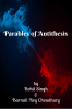 Parables of Antithesis