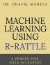 Machine Learning Using R-Rattle