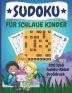 Sudoku fur schlaue Kinder: 200 lustige Dino-Sudoku-Rätsel mit Lösung für Kinder ab 8 Jahren