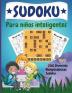 Sudoku para ninos inteligentes: 200 divertidos Dino Sudokus con solución para niños a partir de 8 años