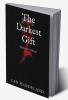 The Darkest Gift - Revised edition