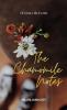 The Chamomile Notes : Of love loss and life