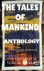 The Tales Of Mankind : anthology