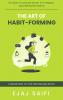 The Art Of Habit-Forming : A concise guide to developing and breaking habits