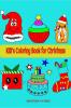 Kids Coloring Book for Christmas : Kid's Age group 2-4 years