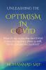 Unleashing The Optimism In COVID : What if I say to you that the COVID is/was an important phase as well for the complete humankind?