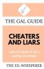 The Gal Guide to Cheaters and Liars: How to Know if He's Having an Affair: 1 (The Gal Guides)